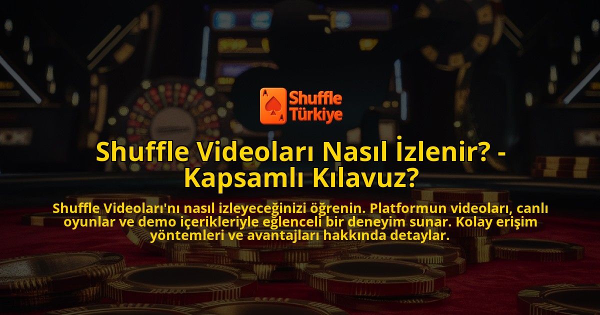 Shuffle-Videolari-Nasil-Izlenir---Kapsamli-Kilavuz-overlay-1769267646.jpg