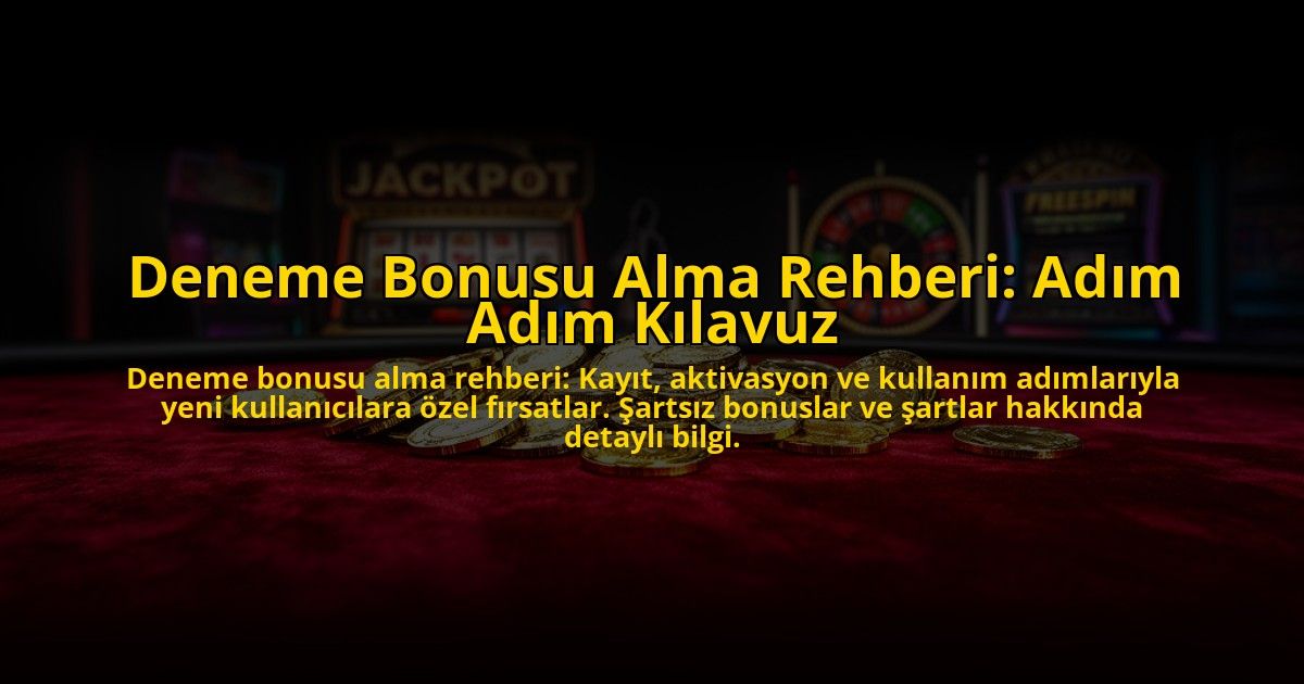 Deneme-Bonusu-Alma-Rehberi-Adim-Adim-Kilavuz-overlay-1776033308.jpg